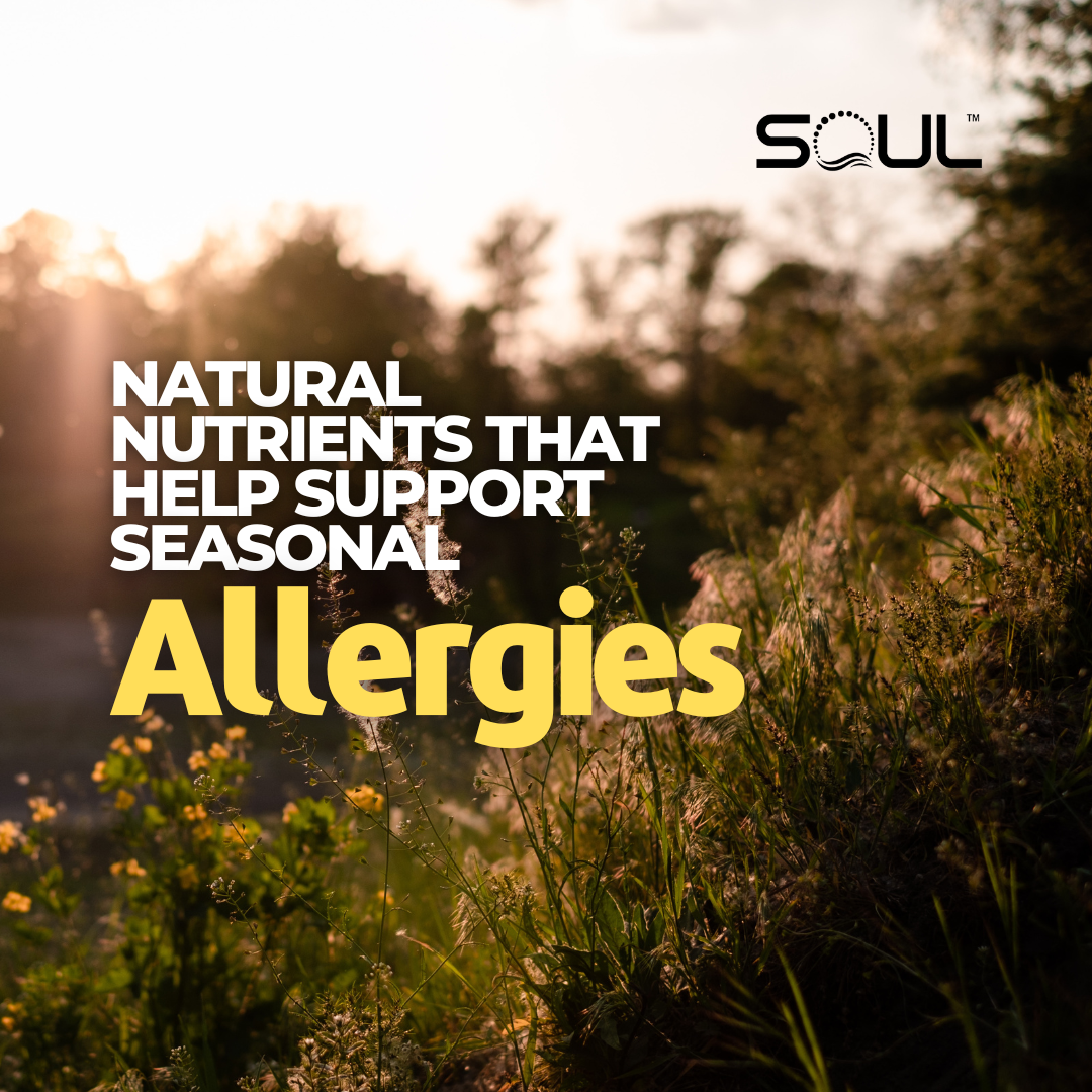 Natural Nutrients to Support Seasonal Allergies: Unleashing the Power of Nature